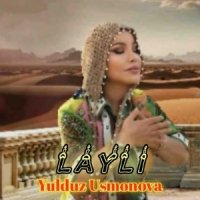 Yulduz Usmonova - Layli