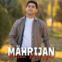 Arslan Nuryyew - Mahrijan