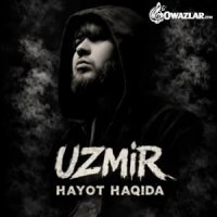 UZmir - Hayot haqida