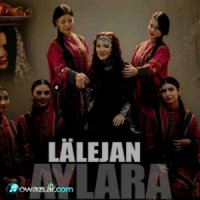 Aylara - Lalejan