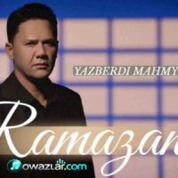 Yazberdi Mahmydow - Ramazan
