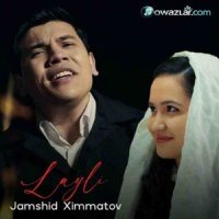 Jamshid Ximmatov - Layli