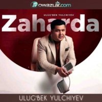 Ulug'bek Yulchiyev - Zaharda