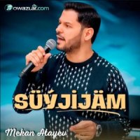 Mekan Atayew - Suyjijam