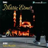 Iska Muslim - Matac Etme