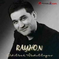 Odilbek Abdullayev - Rayhon