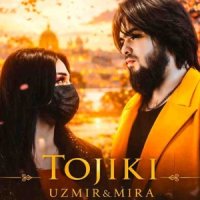 UZmir & Mira - Tojiki