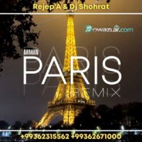 Arman - Paris (Rejep'A & Dj Shohrat Remix)