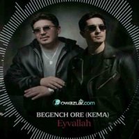 Begench Ore (KEMA) - Eyvallah