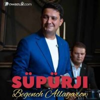 Begench Allayarow - Supurji