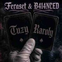Feraset ft. B414NCED - Tuzy Karoly