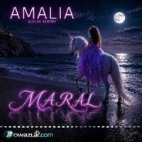 Amalia - Maral (Gutlag Aydymy)