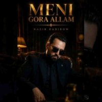 Nazir Habibow - Meni Gora Allam