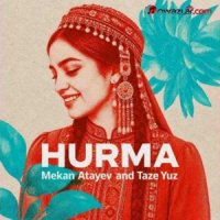 Mekan Atayew & Taze Yuz - Hurma