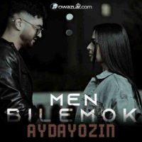 Aydayozin - Men Bilemok