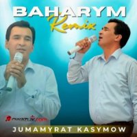 Jumamyrat Kasymow - Baharym (Remix)