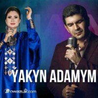 Hajy Yazmammedow & Gulshat Gurdowa - Yakyn Adam