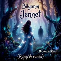 Bilyanm - Jennet (Rejep'A Remix)