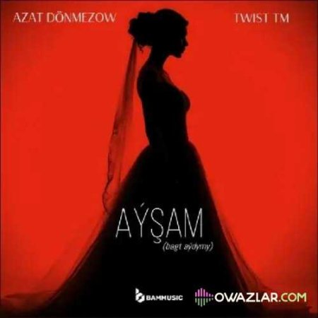 Azat Donmezow & Twist - Aysham (Bagt Aydymy)