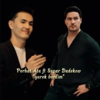 Perhat Atayew ft Sapar Dadekow - Yurek Berdim