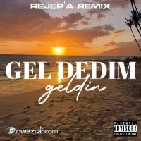 Candemir - Gel Dedim Geldin (Rejep'A Remix)