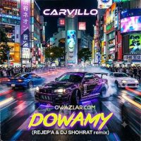 Carvillo - Dowamy (Rejep'A & Dj Shohrat Remix)