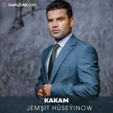 Jemshit Huseyinow - Kakam