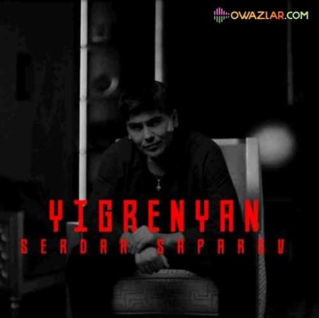 Serdar Sapar - Yigrenyan