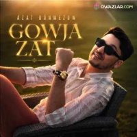 Azat Donmezow - Gowja Zat