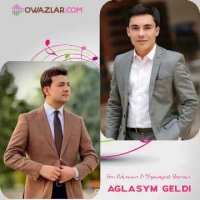 Han Palwanow & Yegenmyrat Yegenow - Aglasym geldi