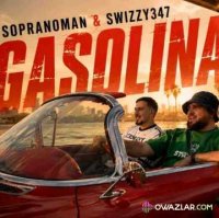Sopranoman & Swizzy347 - Gasolina