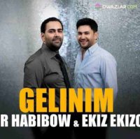Nazir Habibow & Ekiz Ekizow - Gelinim